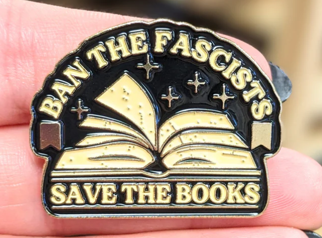 Ban The Fascists Save The Books Enamel Pin
