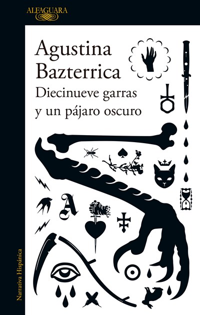 Diecinueve Garras Y Un Pajaro Oscuro / Nineteen Claws And A Black Bird: Stories ( Spanish Language Title )