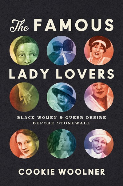 The Famous Lady Lovers: Black Women And Queer Desire Before Stonewall