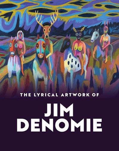 The Lyrical Artwork Of Jim Denomie