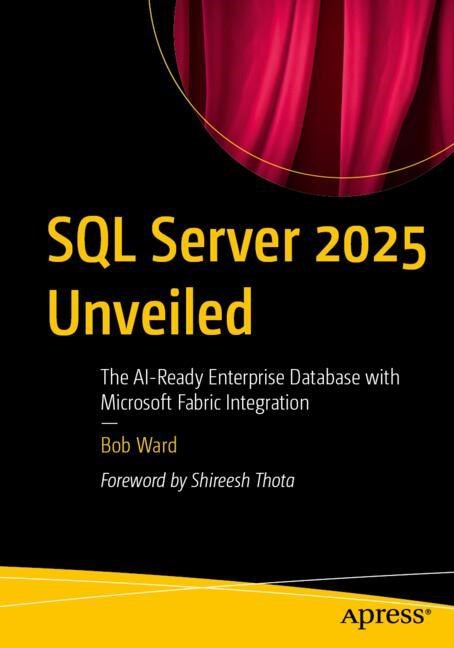 SQL Server 2025 Unveiled: The AI-Ready Enterprise Database With ...