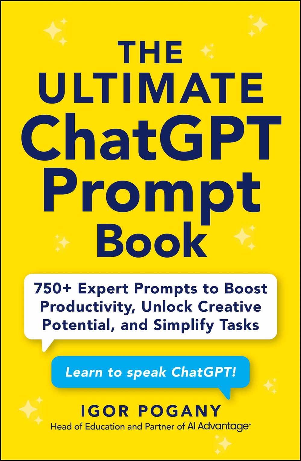 The Ultimate Chatgpt Prompt Book: 750+ Expert Prompts To Boost ...