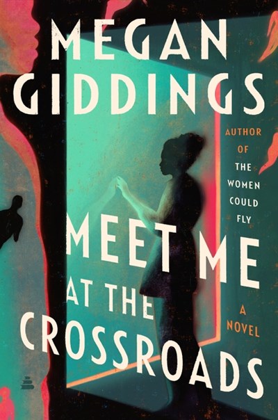 Meet Me At The Crossroads : A Novel - Hardcover
