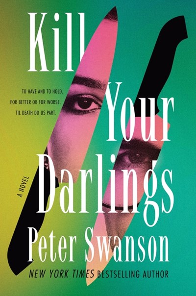 Kill Your Darlings : A Novel - Hardcover