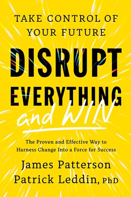 Disrupt Everything And Win: Take Control Of Your Future - Hardcover