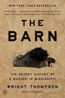 The Barn : The Secret History Of A Murder In Mississippi - Paperback