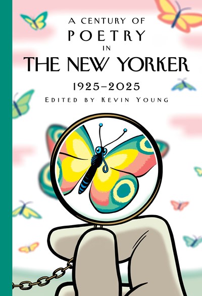 A Century Of Poetry In The New Yorker: 1925 - 2025 - Hardcover