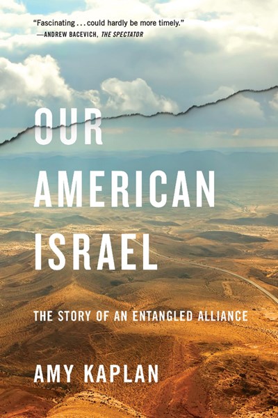 Our American Israel : The Story Of An Entangled Alliance - Paperback