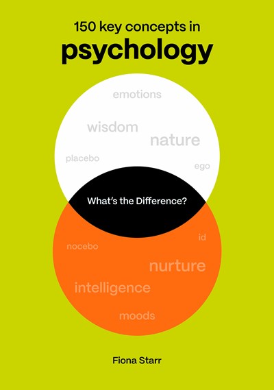 What'S The Difference? Psychlogy: 150 Key Concepts In Psychology - Paperback