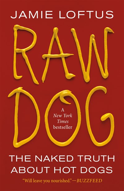 Raw Dog: The Naked Truth About Hot Dogs - Paperback