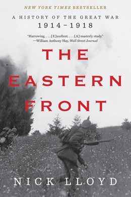 The Eastern Front: A History Of The Great War, 1914-1918 - Paperback