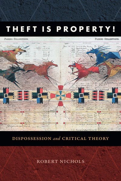 Theft Is Property! : Dispossession And Critical Theory - Paperback