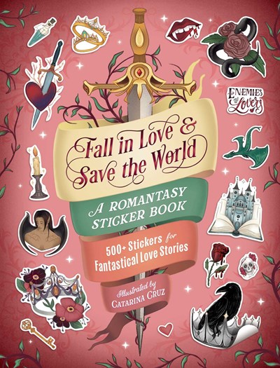 Fall In Love And Save The World : A Romantasy Sticker Book - Paperback
