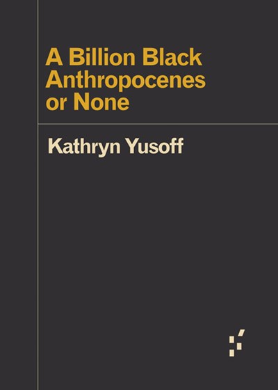 A Billion Black Anthropocenes Or None ( Forerunners: Ideas First ) - Paperback