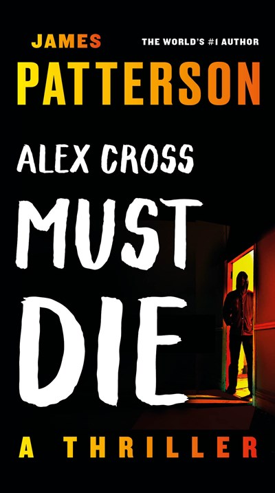 Alex Cross Must Die - Mass Market