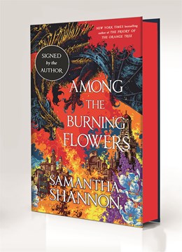 Among The Burning Flowers Deluxe Signed Edition: The Roots Of Chaos - Hardcover