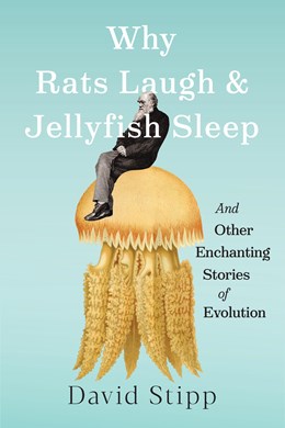 Why Rats Laugh And Jellyfish Sleep - Hardcover