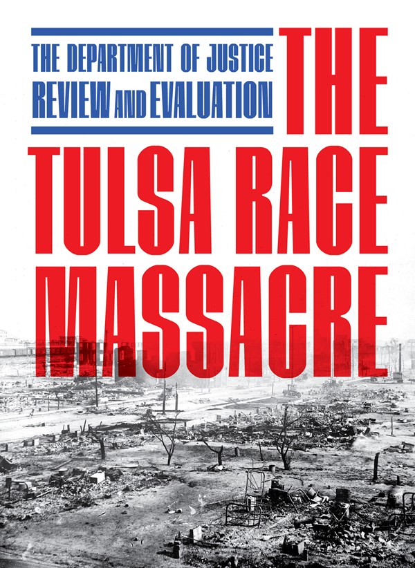 The Tulsa Race Massacre: The Department Of Justice Review And Evaluation - Paperback