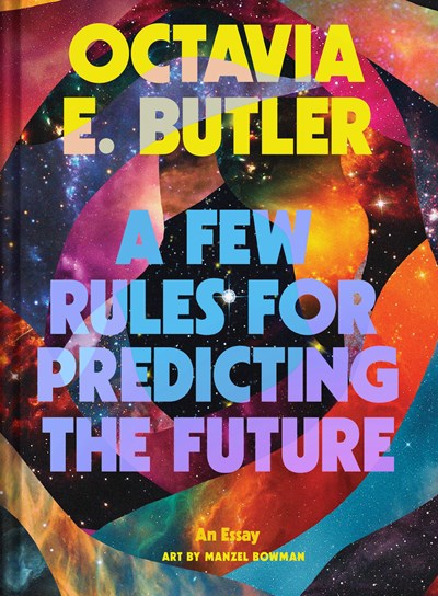 A Few Rules For Predicting The Future: An Essay - Hardcover