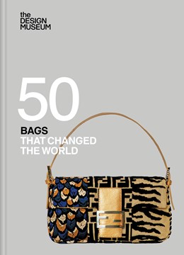 Fifty Bags That Changed The World - Hardcover