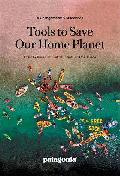 Tools To Save Our Home Planet : A Changemaker'S Guidebook - Paperback