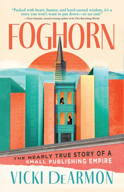 Foghorn : The Nearly True Story Of A Small Publishing Empire - Paperback