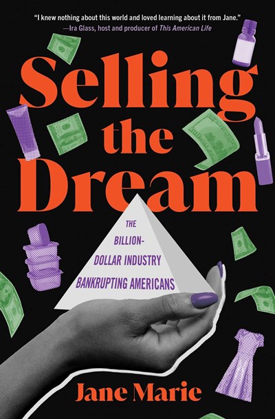 Selling The Dream : The Billion Dollar Industry Bankrupting Americans - Paperback