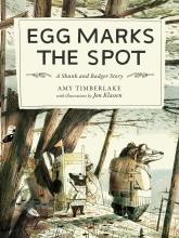Egg Marks The Spot : A Skunk And Badger Story