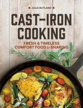 Cast-iron Cooking : Fresh And Timeless Comfort Food For Sharing