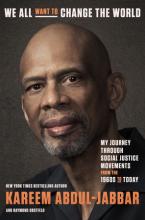 We All Want To Change The World : My Journey Through Social Justice Movements From The 1960s To Today