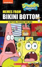 Memes From Bikini Bottom ( Spongebob Squarepants ): A Nautical Nonsense Meme Book