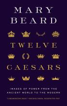 Twelve Caesars: Images Of Power From Ancient World To Modern ( Bollingen Series )