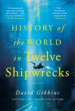 A History Of The World In Twelve Shipwrecks