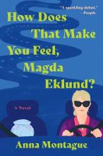 How Does That Make You Feel, Madga Eklund?: A Novel
