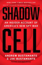 Shadow Cell : An Insider Account Of America's New Spy War