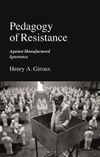 Pedagogy Of Resistance: Against Manufactured Ignorance