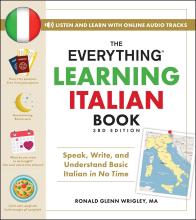 The Everything Learning Italian Book, 3rd; Speak, Write, And Understand Basic Italian In No Time