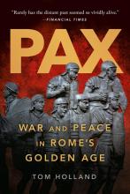 Pax: War And Peace In Rome's Golden Age
