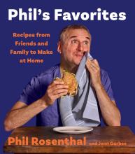 Cover of Phil's Favorites:  Recipes from Friends and Family to Make at Home (A Cookbook) by Phil Rosenthal and Jenn Garbee