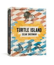 Turtle Island : Foods And Traditions Of The Indigenous Peoples Of North America - Hardcover