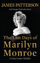 The Last Days Of Marilyn Monroe: A True Crime Thriller