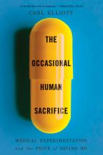 The Occasional Human Sacrifice: Medical Experimentation And The Price Of Saying No