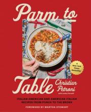 Parm To Table : Italian American And American Italian Recipes From Ponza To The Bronx - Hardcover