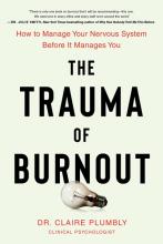 The Trauma Of Burnout - Paperback