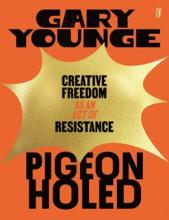 Pigeonholed : Creative Freedom As An Act Of Resistance - Paperback