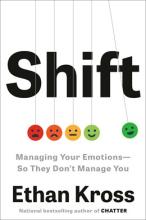 Shift : Managing Your Emotions So They Don'T Manage You - Hardcover