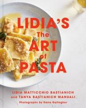 Lidia'S The Art Of Pasta : An Italian Cookbook - Hardcover
