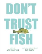 Don'T Trust Fish - Hardcover
