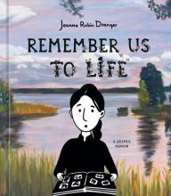 Remember Us To Life : A Graphic Memoir - Hardcover
