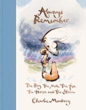 Always Remember: The Boy, The Mole, The Fox, The Horse And The Storm - Hardcover
